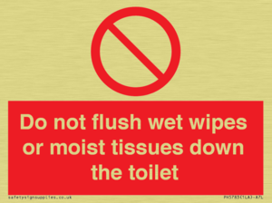 Do not flush wet wipes or moist tissues down the toilet